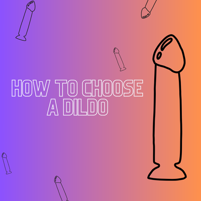 How to Choose a Dildo