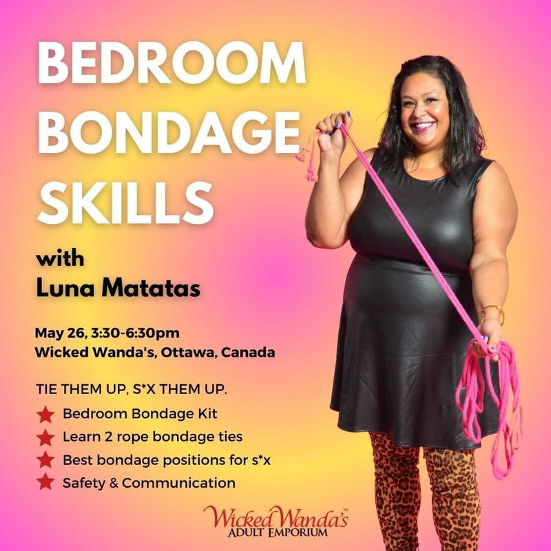 Bedroom Bondage Skills - Tie Them Up, Sex Them Up with Luna Matatas