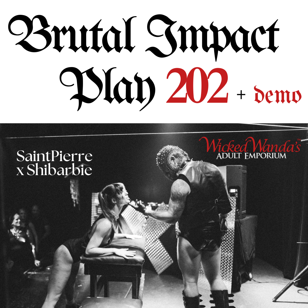 Brutal Impact Play 202 + Demo with Shibabarbie & Saint Pierre | Nov 29th