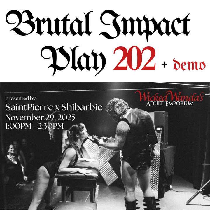 Brutal Impact Play 202 + Demo with Shibabarbie & Saint Pierre | Nov 29th