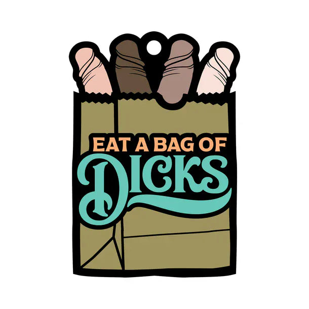 “Eat A Bag Of Dicks” Air Freshener – Banana Scent